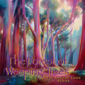 The Forest of Weeping Trees